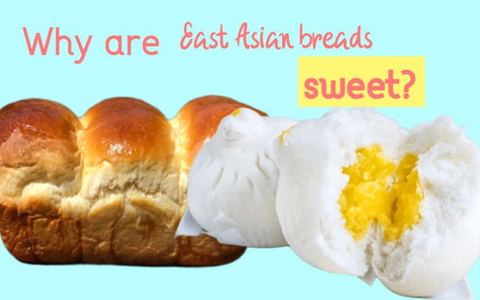 Why are East Asian breads sweet